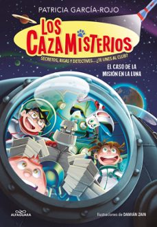 los cazamisterios 12 - el caso de la misión en la luna-patricia garcia rojo-9791387949778