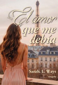 el amor que me debia (ebook)-sara l. ways-9791387997878