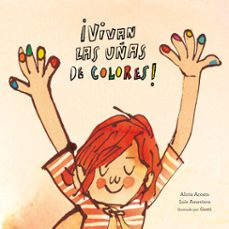 ¡vivan las uñas de colores! (audiolibro)-luis amavisca-alicia acosta-9791388132278
