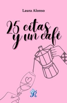 25 citas y un cafe-laura alonso-9791399120578