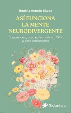 así funciona la mente neurodivergente-beatriz acosta lopez-9791399196078