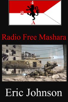 2-4 cavalry book 8: radio free mashara (ebook)-eric johnson-9798215915578