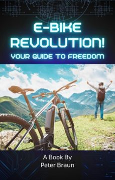 e-bike revolution: your guide to freedom (ebook)-peter braun-9798227076878