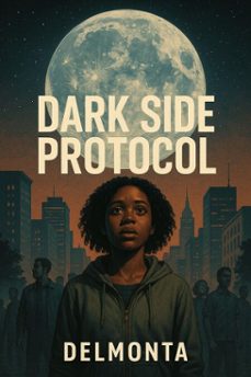 dark side protocol (ebook)-delmonta winston-9798230606178