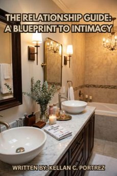 the relationship guide: a blueprint to intimacy (ebook)-kellan c portrez-9798231200078