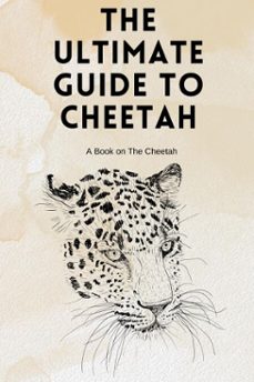 the ultimate guide to cheetah (ebook)-mehul kothari-9798231247578
