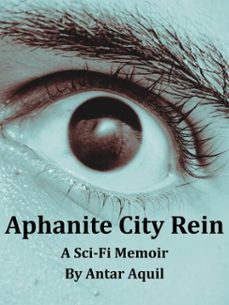 aphanite city rein (ebook)-antar aquil-9798231302178