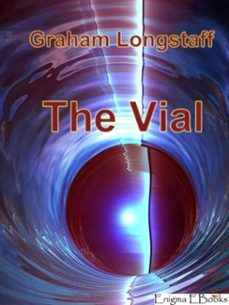 the vial (ebook)-graham mark longstaff-9798231713578
