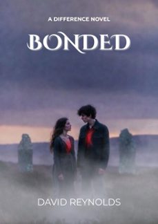 bonded (ebook)-david reynolds-9798231825578