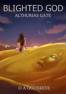 blighted god (ebook)-o a ogunkeye-9798231993178