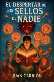 el despertar de los sellos de nadie (ebook)-juan carrion-9798232212278