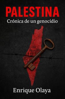 palestina.  cronica de un genocidio (ebook)-enrique olaya-9798232379278