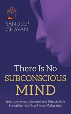 there is no subconscious mind (ebook)-sandeep chavan-9798233045578