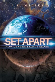 set apart: how genesis stands alone (ebook)-joseph r. miller-9798233295478