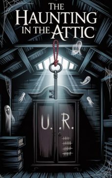 the haunting in the attic (ebook)-9798233580178