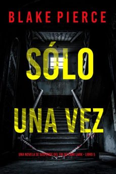 solo una vez (una novela se suspense del fbi de cami lark - libro 5) (ebook)-blake pierce-9798341557178
