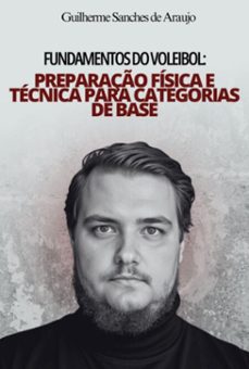 fundamentos do voleibol: (ebook)-guilherme sanches de araujo-9798900705378