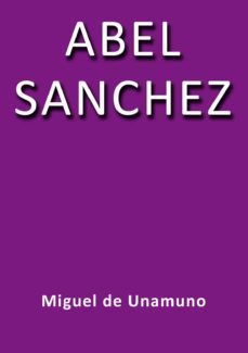 abel sanchez (ebook)-j. borja-miguel de unamuno-cdlap00000078