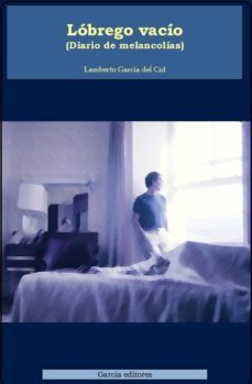 lobrego vacio (diario de melancolias) (ebook)-lamberto garcia del cid-cdlap00004578