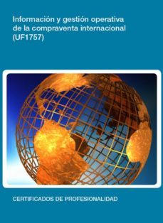 uf1757 - informacion y gestion operativa de la compraventa internacional. (ebook)-mª carmen gastalver robles-cdlel00000478