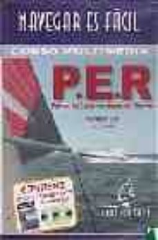 p.e.r.: patron de embarcaciones de recreo: curso multimedia (nave gar es facil) (incluye 2 cd s y 1 libro en formato pdf)-8437004688088