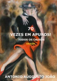 70 vezes em apuros! (ebook)-antonio auggusto joão-3410002018588