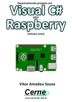 desenvolvendo projetos em visual c@ para raspberry  volume unico (ebook)-vitor amadeu souza-3410002406088