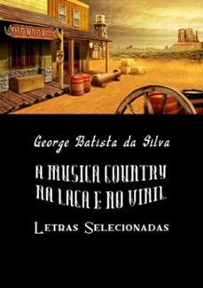 a musica country na laca e no vinil (ebook)-george batista da silva-3410002442888