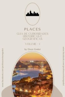 places - guia de curiosidades historicas e geograficas (ebook)-elson de godoi-3410005848588