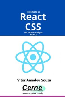 introduço ao react e css no ambiente replit parte v (ebook)-vitor amadeu souza-3410007089088