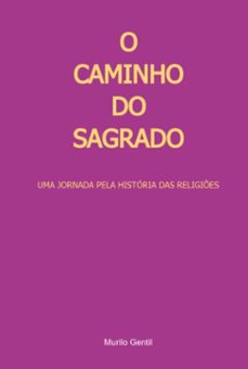 o caminhio do sagrado (ebook)-murilo luiz gentil de oliveira-3410007612088