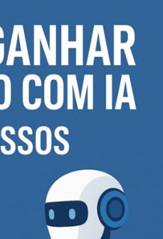como ganhar dinheiro com ia :20 passos (ebook)-carlos cabanga-3410008986188