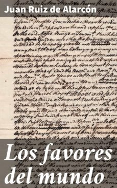 los favores del mundo (ebook)-juan ruiz de alarcon-4057664098788
