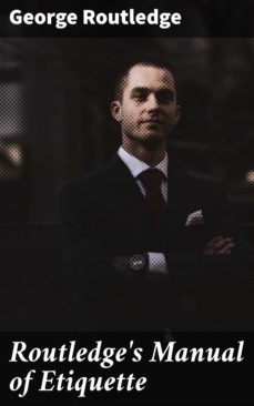 routledge's manual of etiquette (ebook)-george routledge-4057664133588