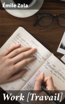 work [travail] (ebook)-emile zola-4057664619488