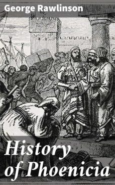 history of phoenicia (ebook)-george rawlinson-4057664640888
