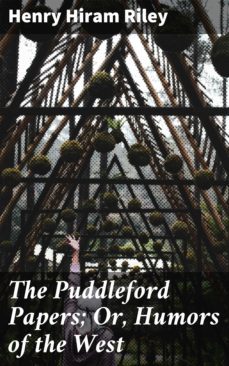 the puddleford papers; or, humors of the west (ebook)-4064066188788