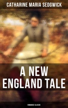 a new england tale (romance classic) (ebook)-catharine maria sedgwick-4064066380588