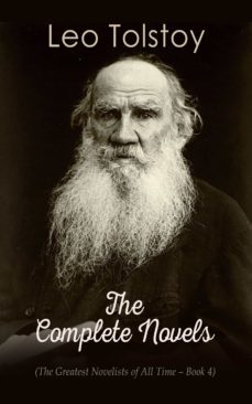 leo tolstoy: the complete novels (the greatest novelists of all time  book 4) (ebook)-leon tolstoi-4066338120588