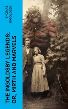 the ingoldsby legends; or, mirth and marvels (ebook)-4066339555488