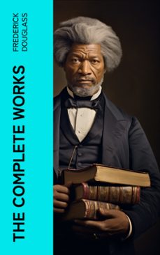 the complete works (ebook)-frederick douglass-4066339580688