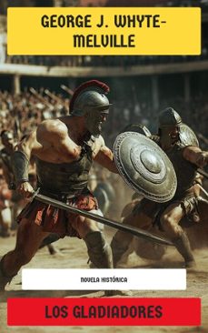 los gladiadores (ebook)-george j. whyte-melville-4066339604988