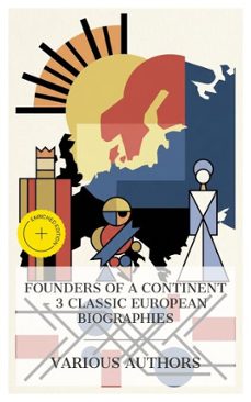 founders of a continent - 3 classic european biographies (ebook)-thomas hodgkin-alfred john church-margaret oliphant-4066339984288