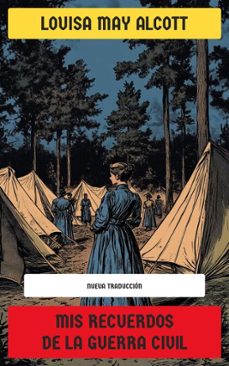 mis recuerdos de la guerra civil (ebook)-louisa may alcott-4099994077088