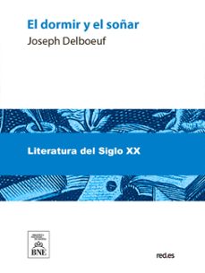 el dormir y el soñar (ebook)-joseph delboeuf-4099995486988