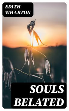 souls belated (ebook)-edith wharton-8596547165088