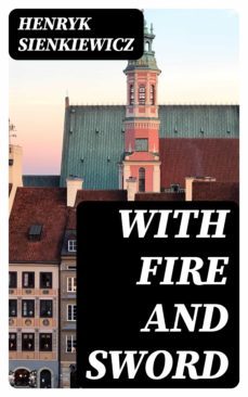 with fire and sword (ebook)-henryk sienkiewicz-8596547403388