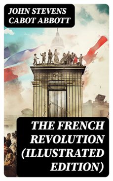the french revolution (illustrated edition) (ebook)-8596547716488