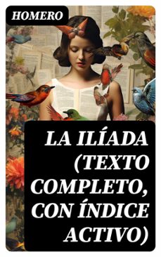 la iliada (texto completo, con indice activo) (ebook)-8596547724988