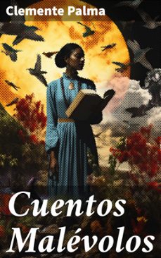 cuentos malevolos (ebook)-clemente palma-8596547817888